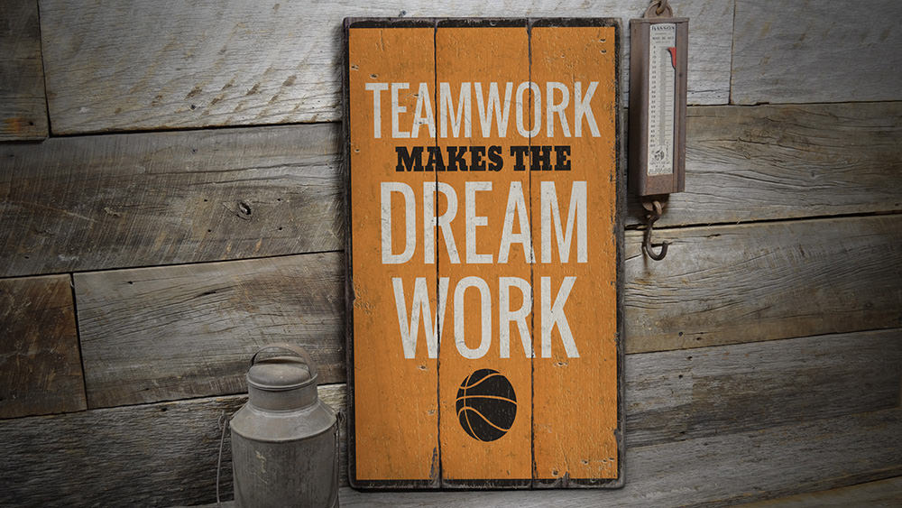Teamwork Makes the Dream Work Rustic Wood Sign