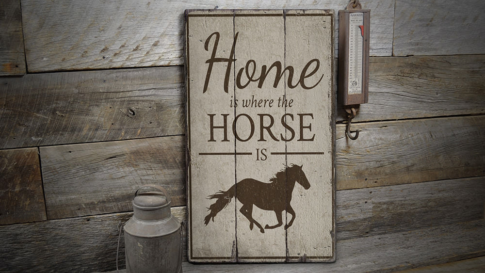 Home is Where the Horse is Rustic Wood Sign