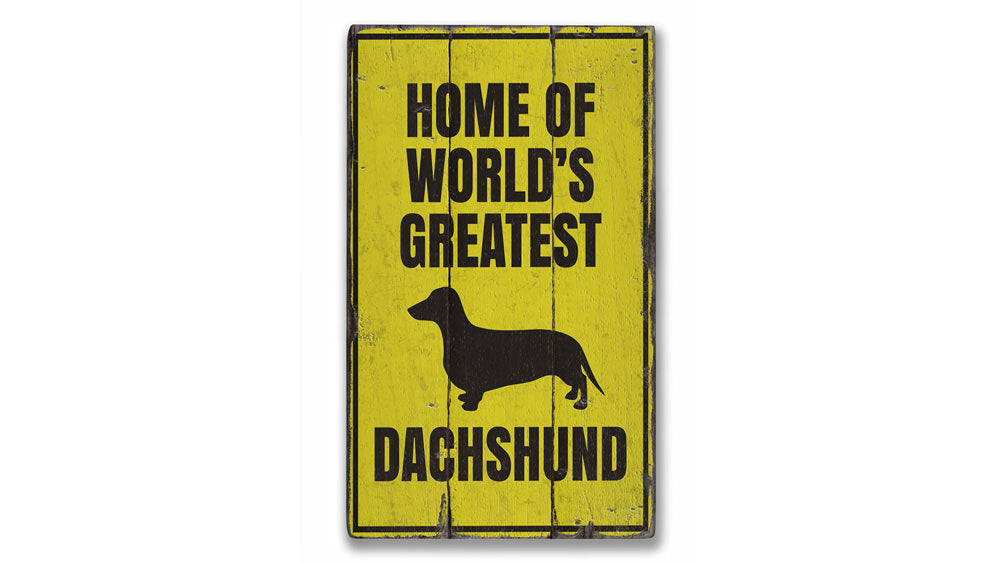 Greatest Dachshund Rustic Wood Sign