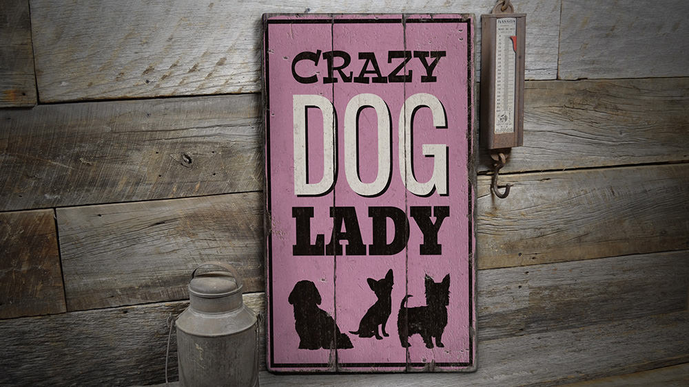 Crazy Dog Lady Rustic Wood Sign