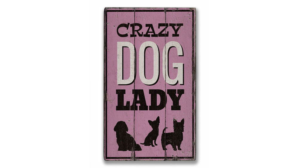 Crazy Dog Lady Rustic Wood Sign