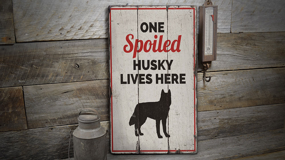 Spoiled Husky Rustic Wood Sign