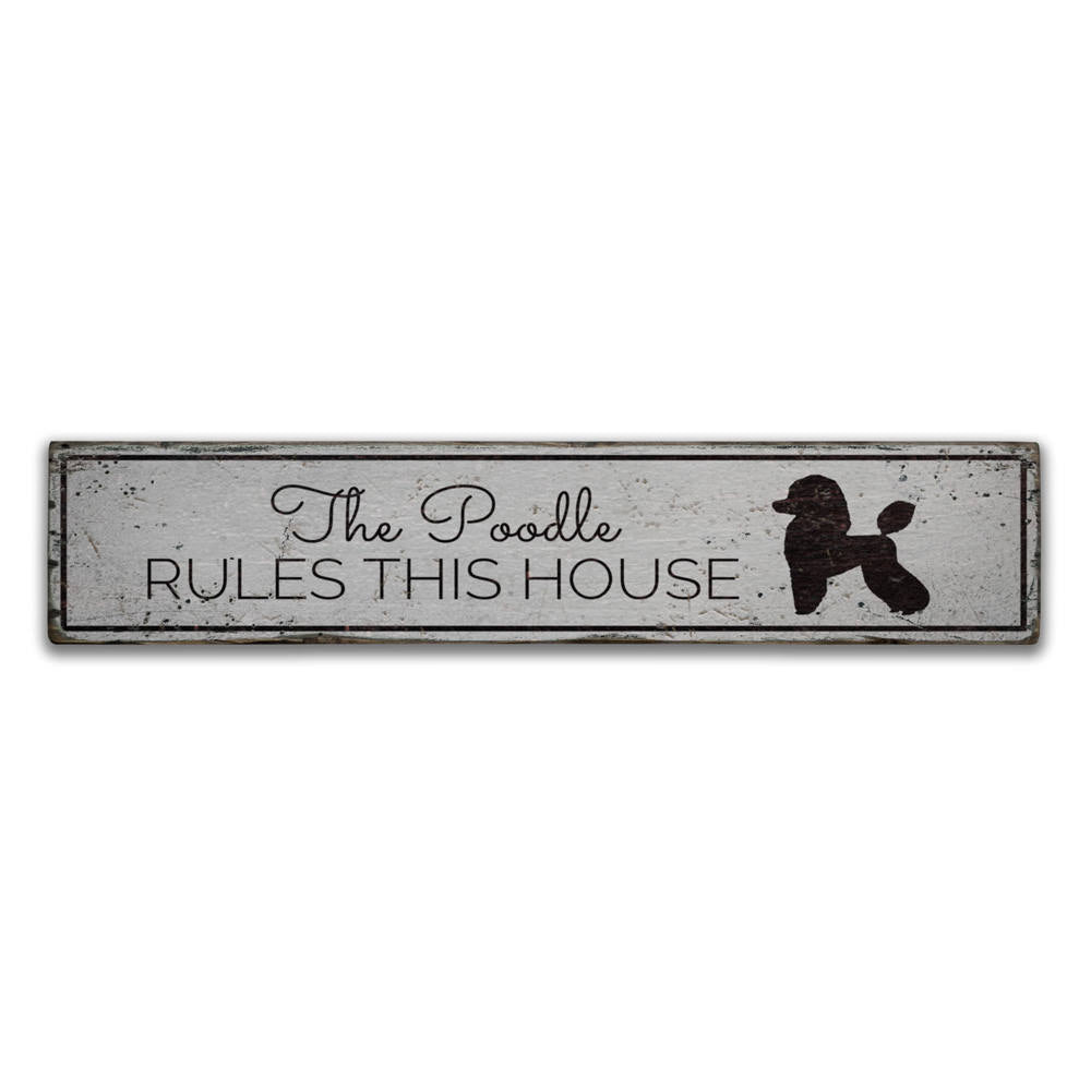Poodle Rules this House Vintage Wood Sign