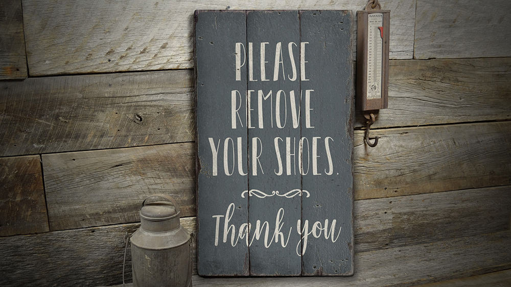 Remove Shoes Rustic Wood Sign