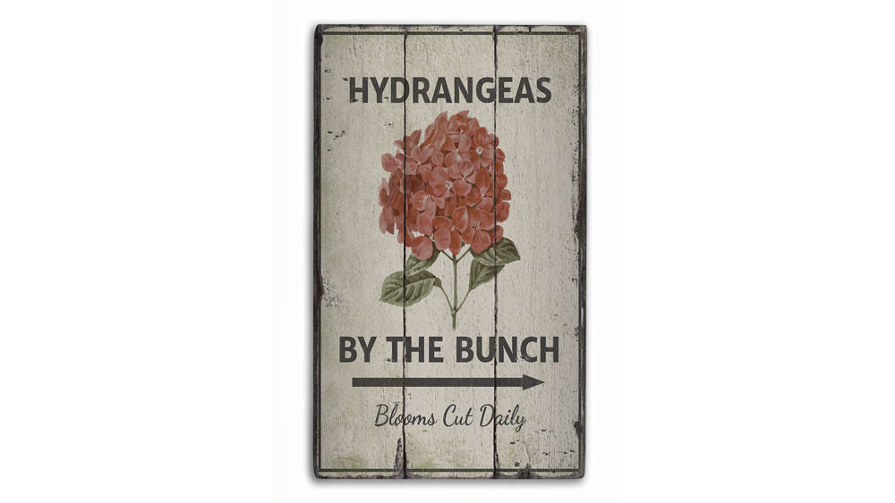 Hydrangeas by the Bunch Rustic Wood Sign