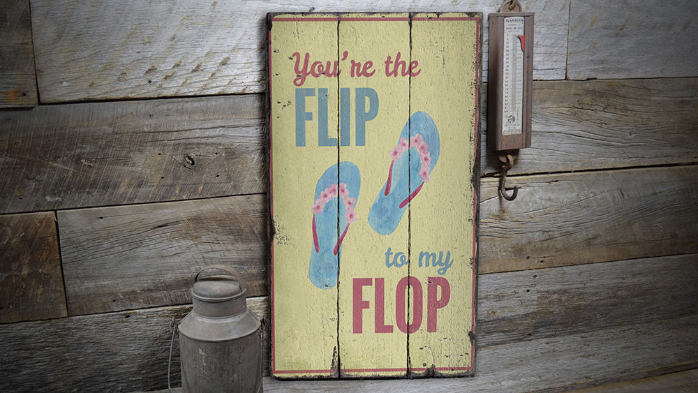 Flip to My Flop Rustic Wood Sign