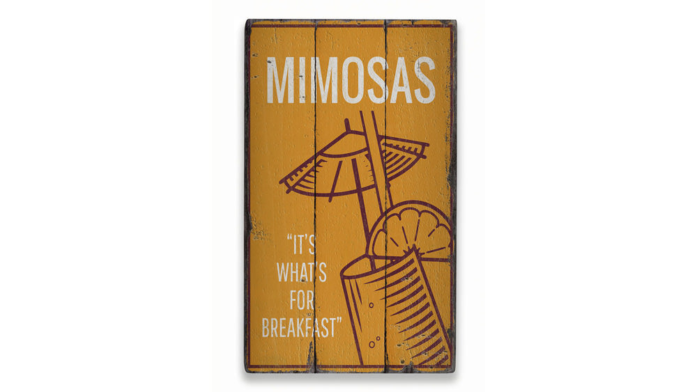 Mimosas Rustic Wood Sign