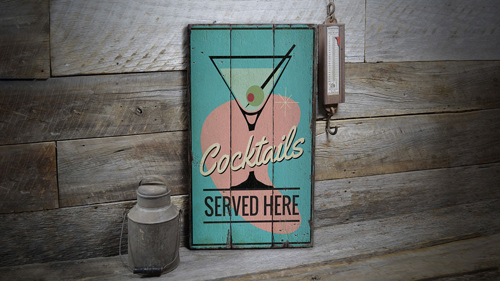 Cocktails Served Here Rustic Wood Sign