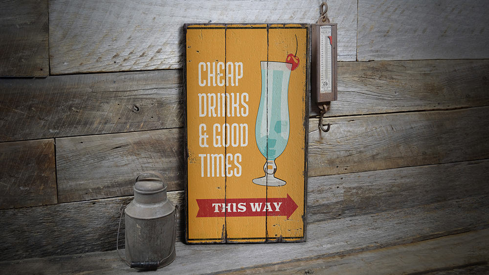 Drinks and Good Times Rustic Wood Sign