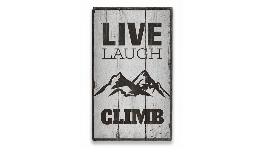 Live Laugh Climb Rustic Wood Sign