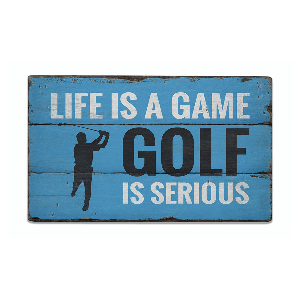 Life is a Game Golf Rustic Wood Sign
