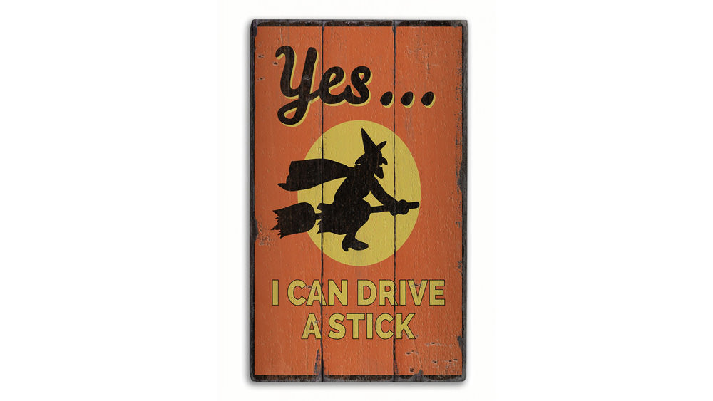 I Can Drive A Stick Rustic Wood Sign