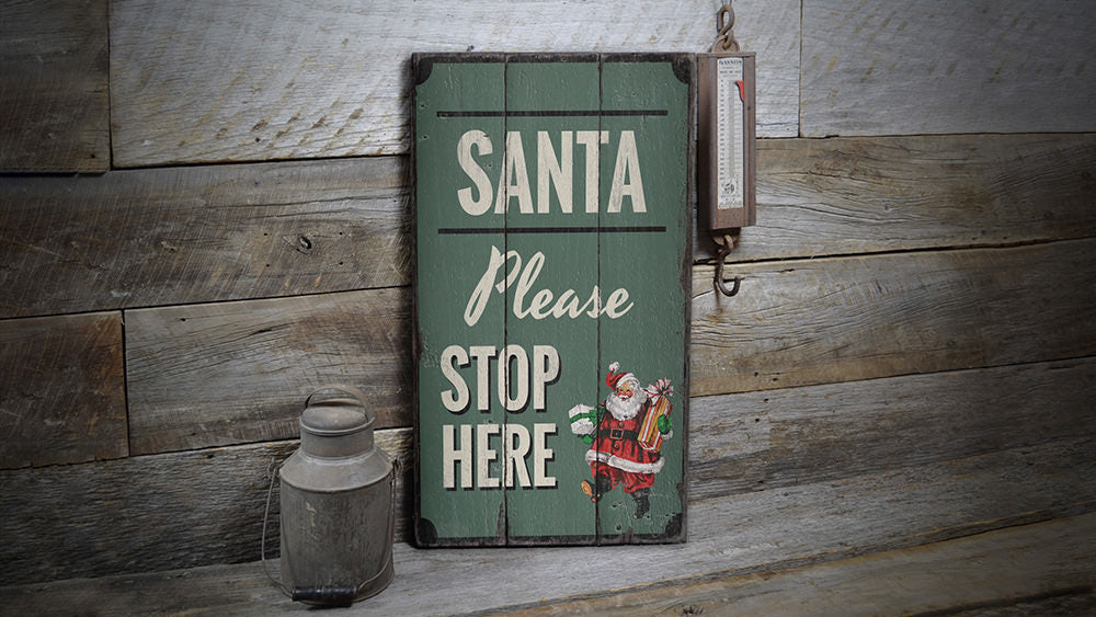 Santa Please Stop Here Rustic Wood Sign
