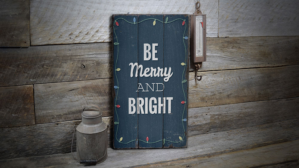 Be Merry and Bright Rustic Wood Sign