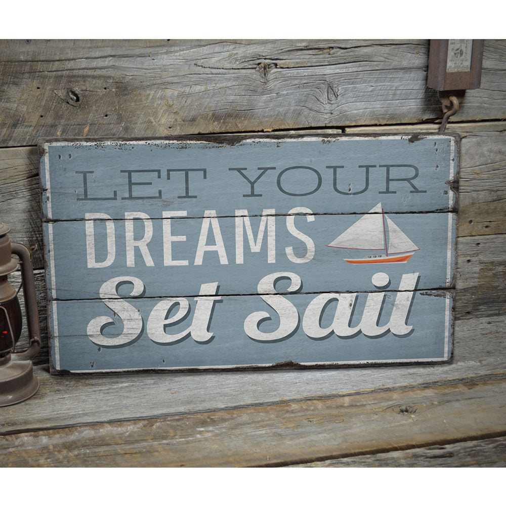 Let Your Dreams Set Sail Rustic Wood Sign