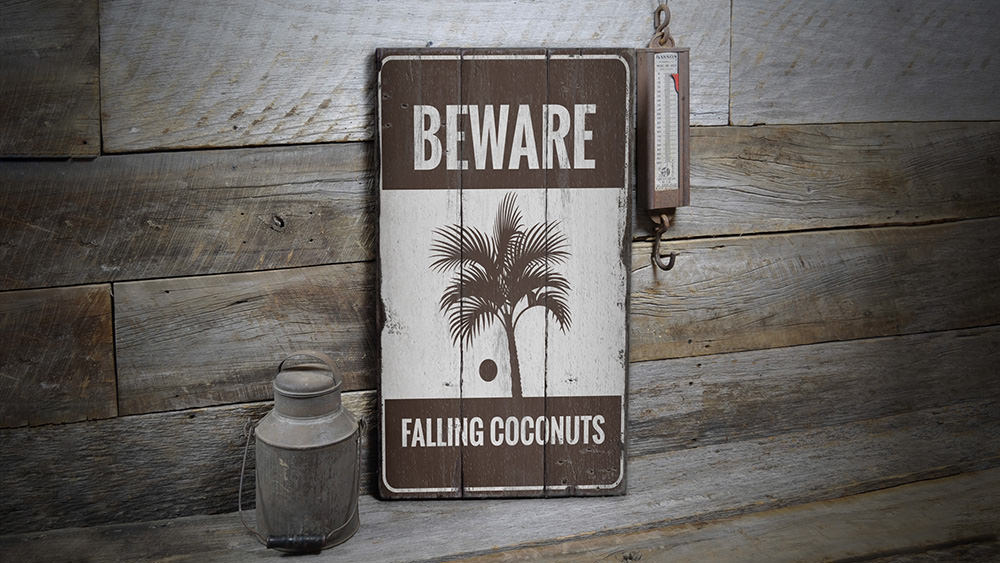 Beware Falling Coconuts Rustic Wood Sign