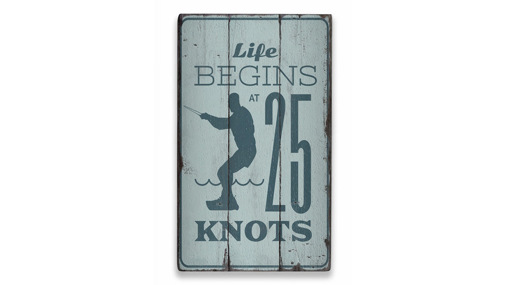 Life Begins at 25 Knots Rustic Wood Sign