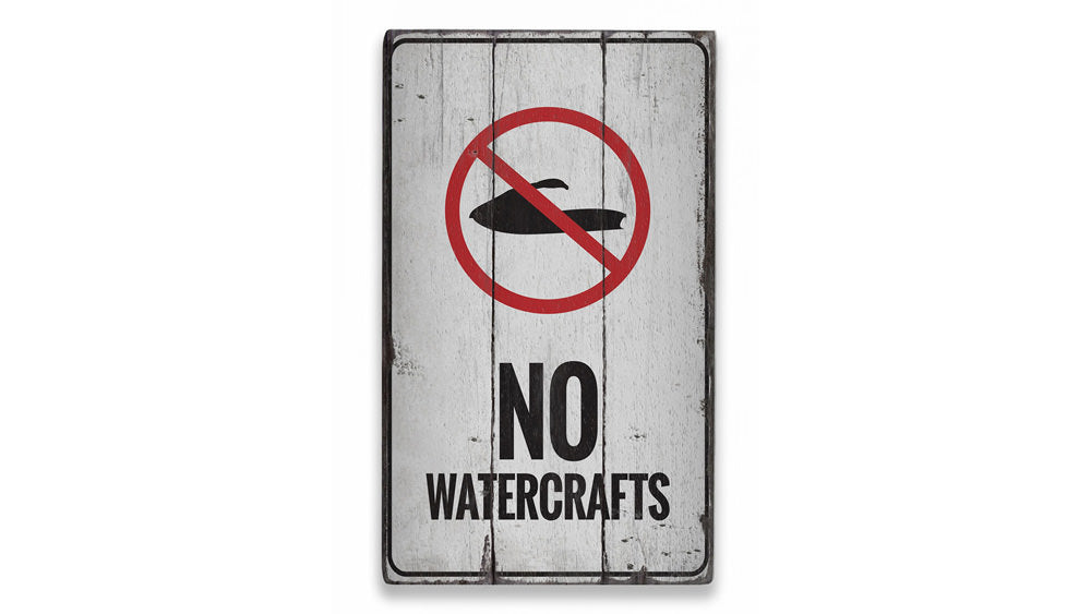No Watercrafts Rustic Wood Sign