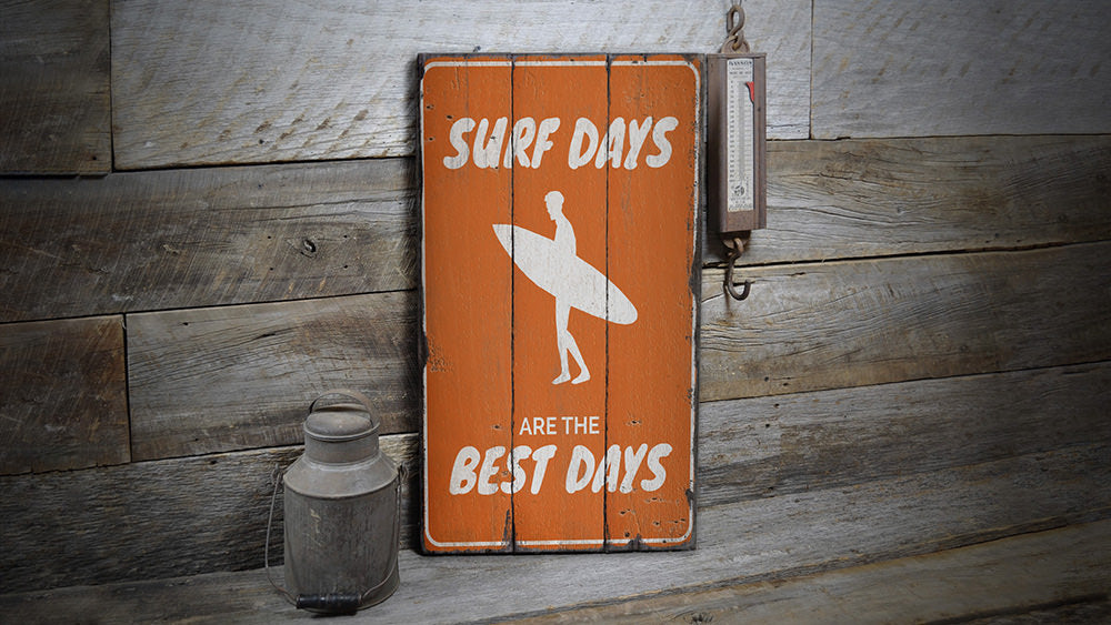 Surf Days are the Best Days Rustic Wood Sign