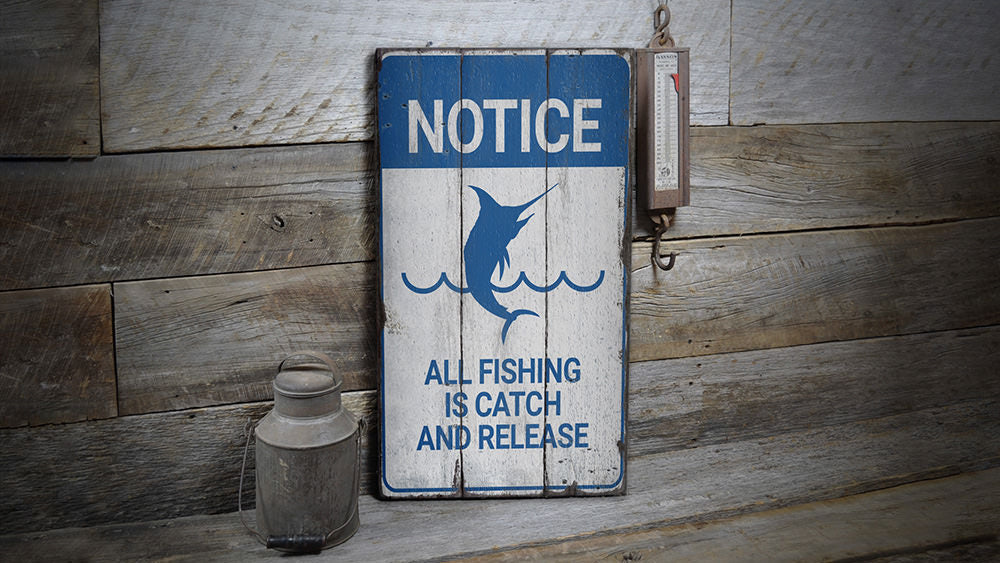 Notice Fishing Rustic Wood Sign