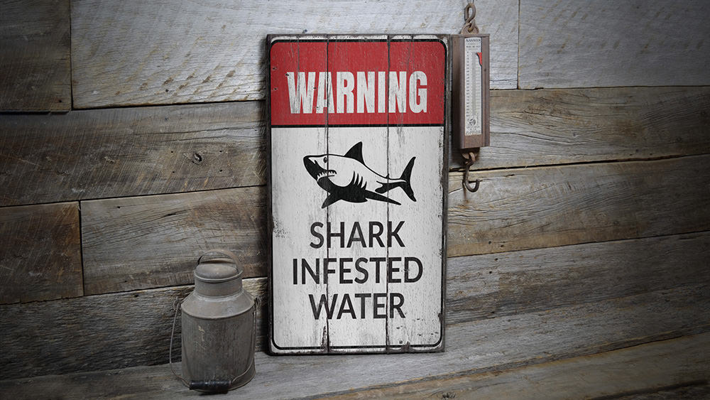 Shark infested Water Rustic Wood Sign