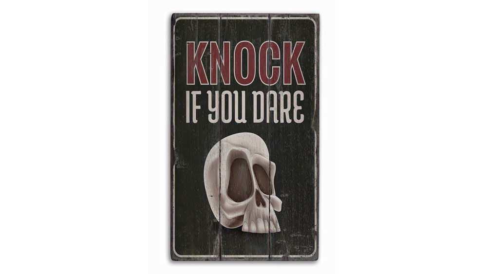 Knock if You Dare Rustic Wood Sign