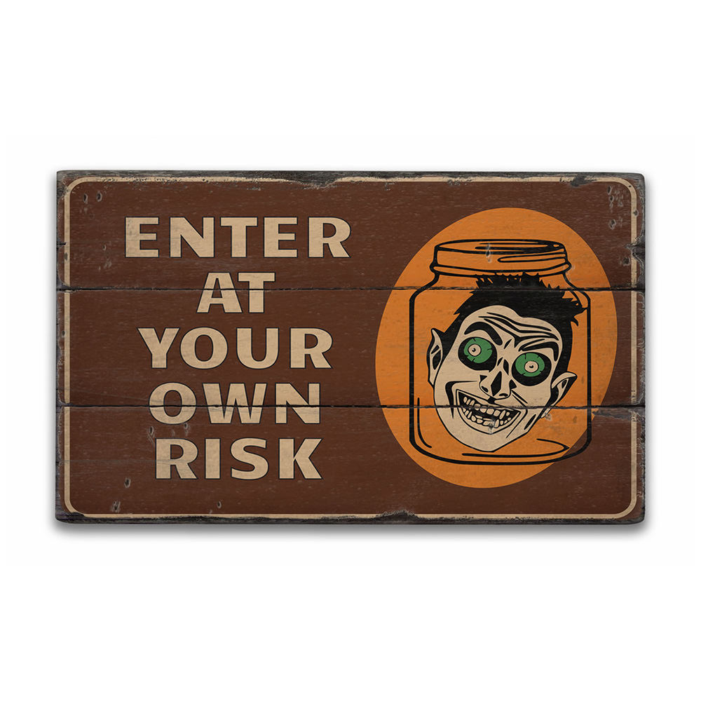 Enter at Your Own Risk Halloween Rustic Wood Sign