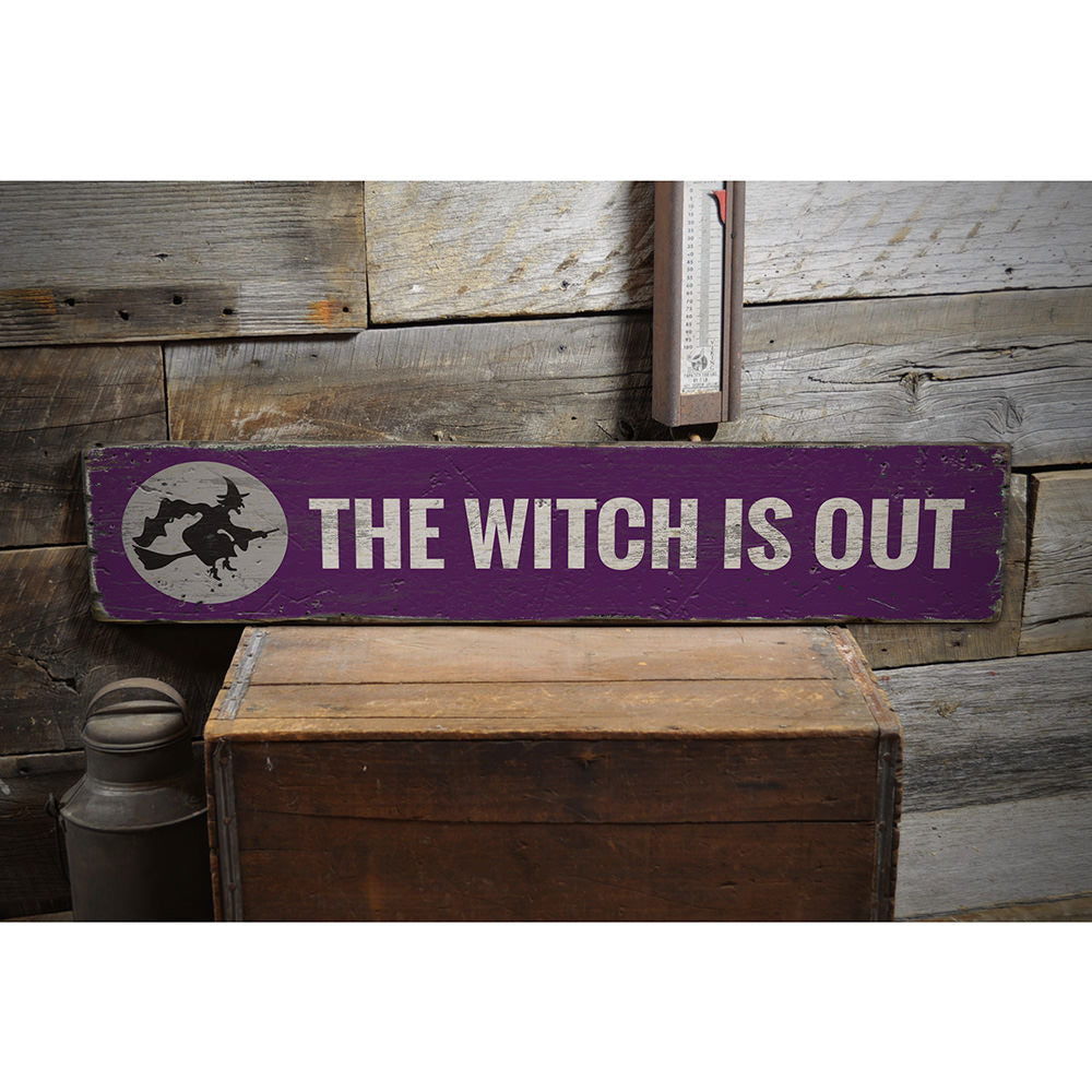 The Witch is OUT Vintage Wood Sign