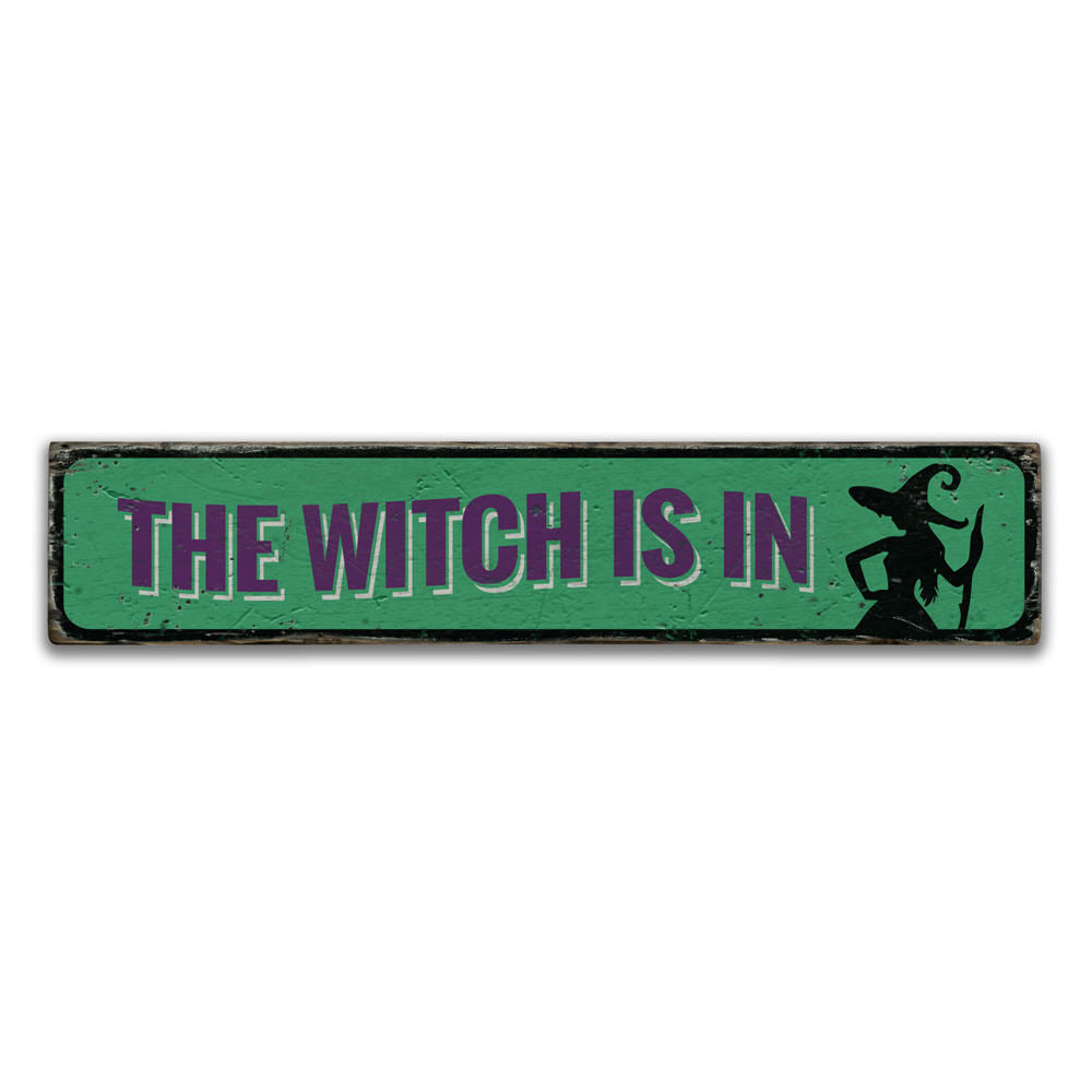 The Witch is IN Vintage Wood Sign