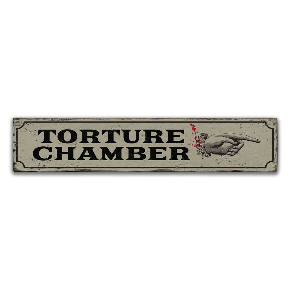 Torture Chamber Vintage Wood Sign