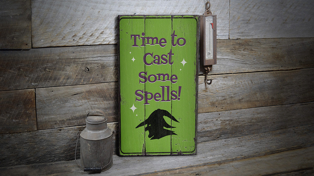 Time to Cast Some Spells Rustic Wood Sign