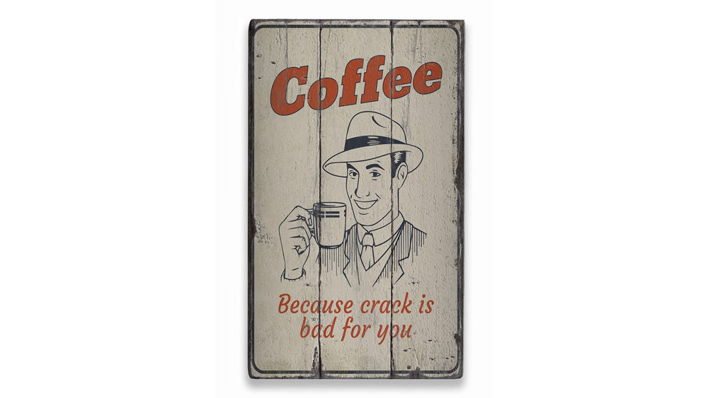 Coffee Humor Rustic Wood Sign