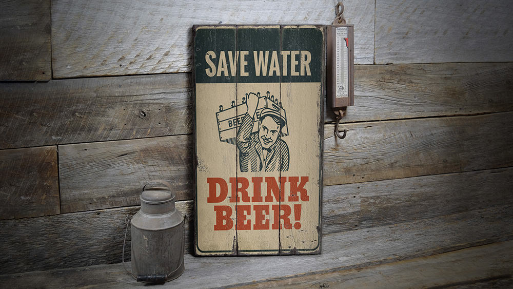 Save Water Drink Beer Rustic Wood Sign