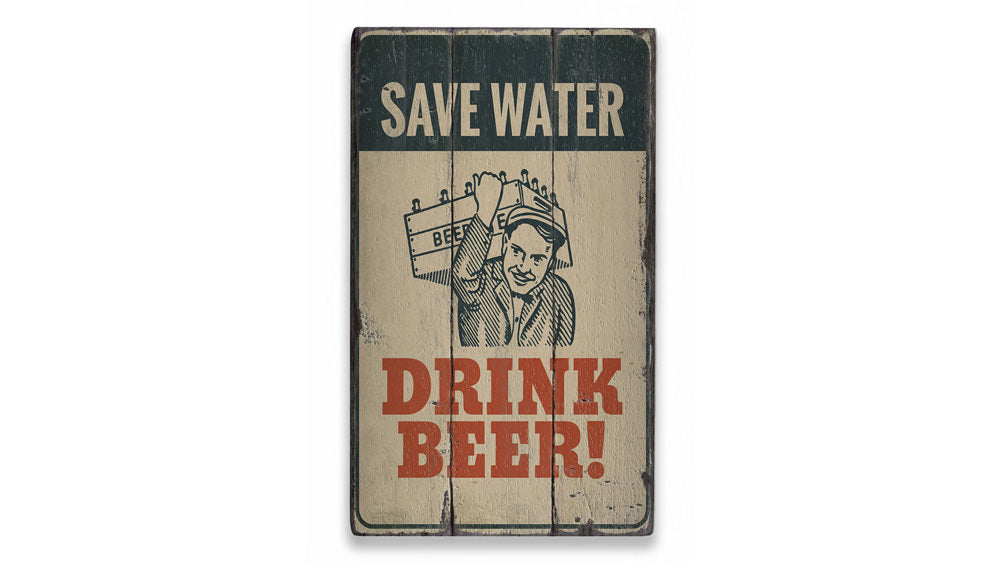Save Water Drink Beer Rustic Wood Sign