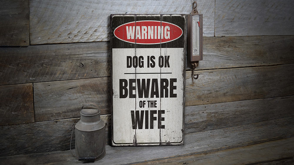 Beware of the Wife Rustic Wood Sign
