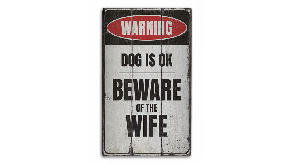 Beware of the Wife Rustic Wood Sign
