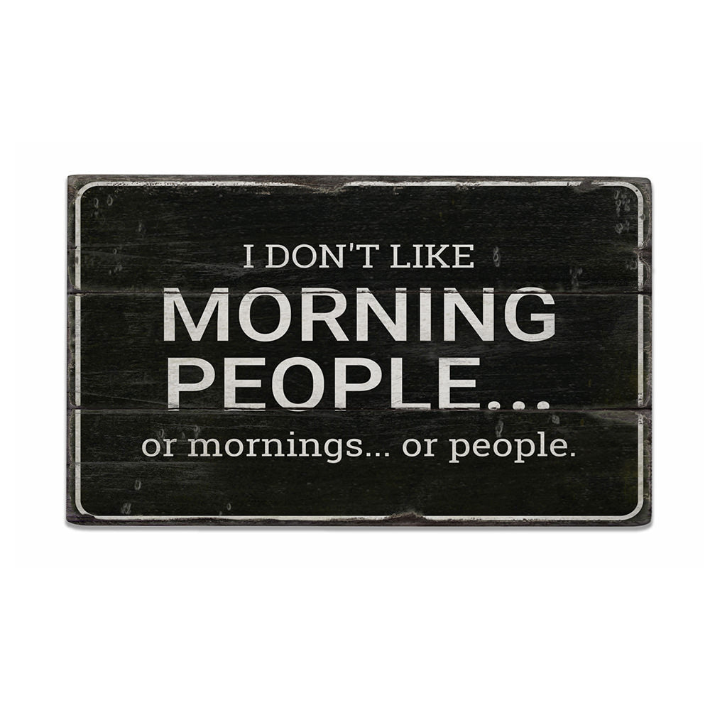 Morning People Rustic Wood Sign