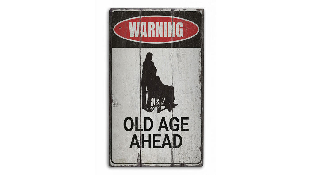 Old Age Ahead Rustic Wood Sign