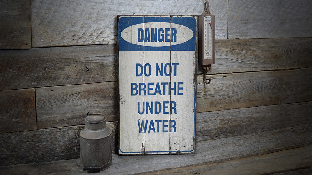 Do Not Breathe Under Water Rustic Wood Sign