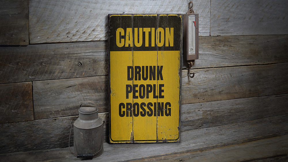 Drunk People Crossing Rustic Wood Sign