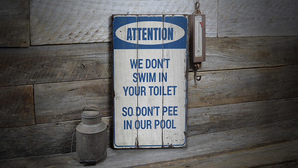 Dont Pee in Our Pool Rustic Wood Sign