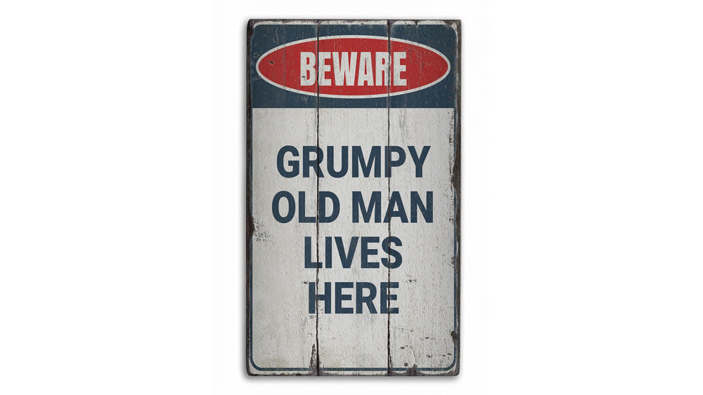 Grumpy Old Man Rustic Wood Sign