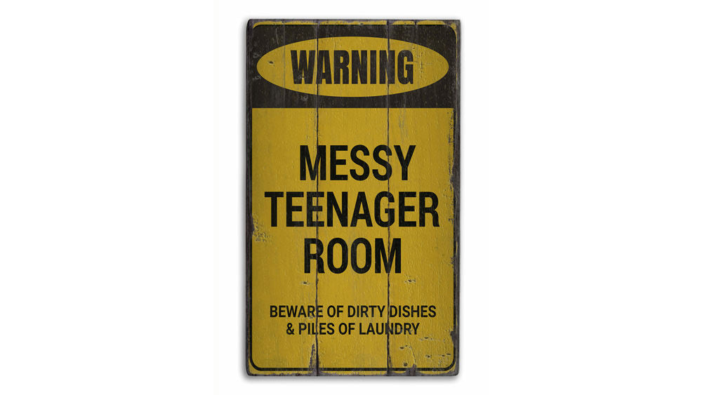 Messy Teenager Rustic Wood Sign