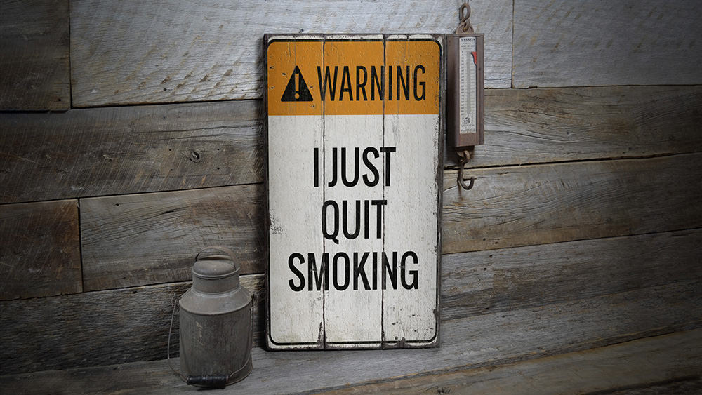 Quit Smoking Rustic Wood Sign