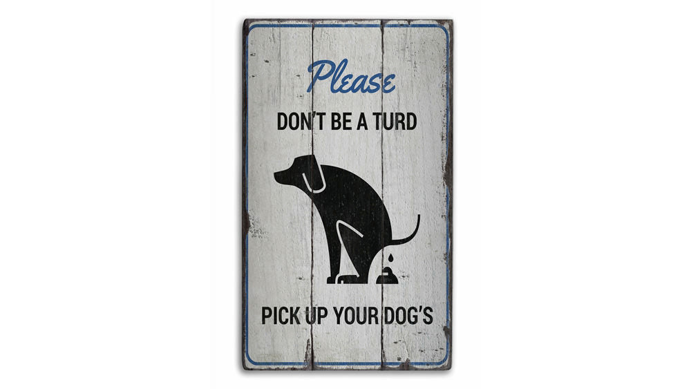 Dont Be a Turd Rustic Wood Sign