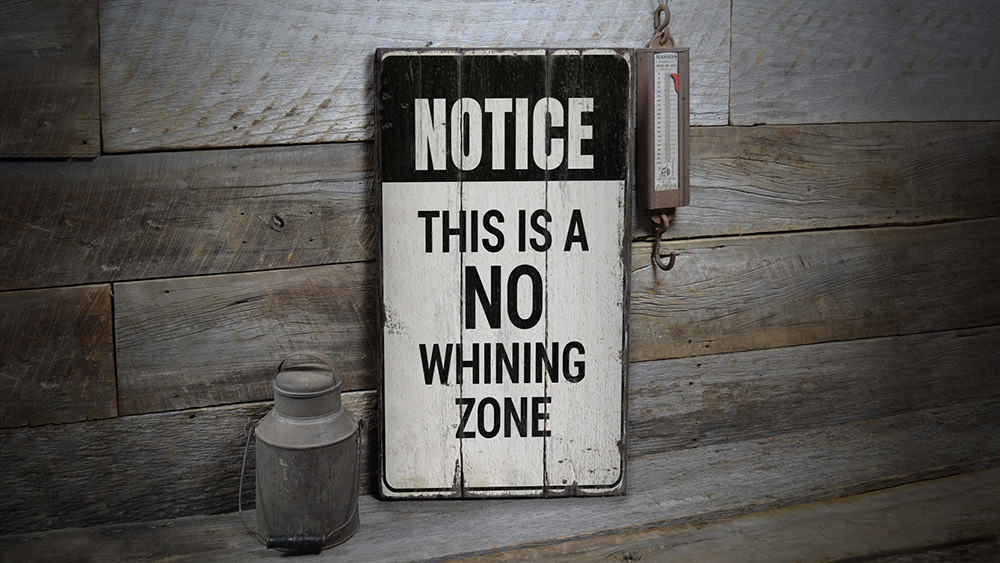 No Whining Zone Rustic Wood Sign