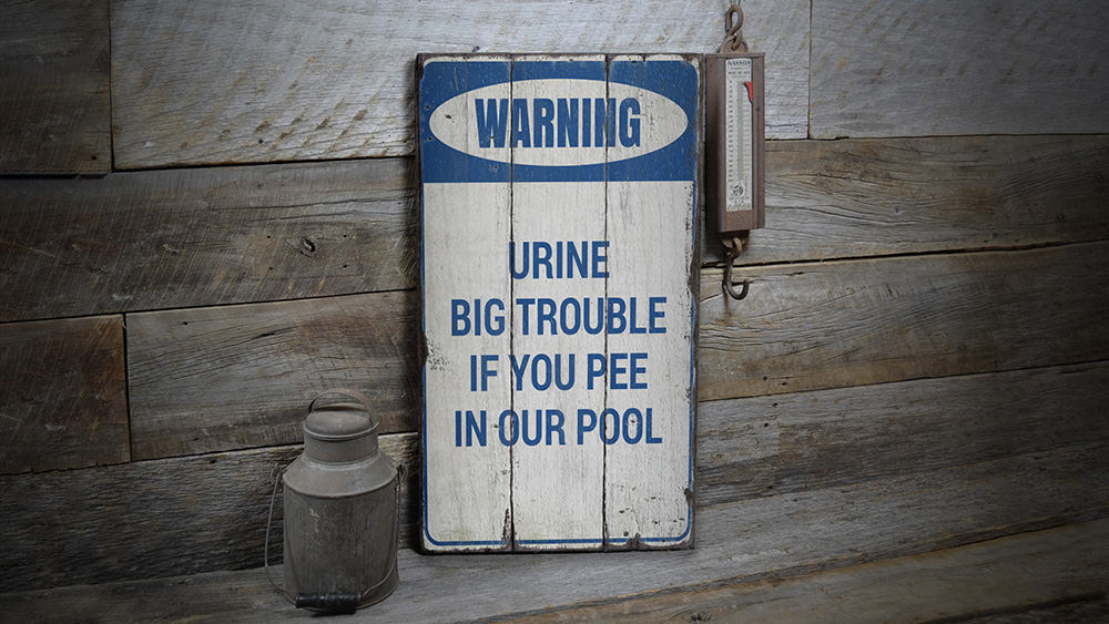 Urine Big Trouble Rustic Wood Sign
