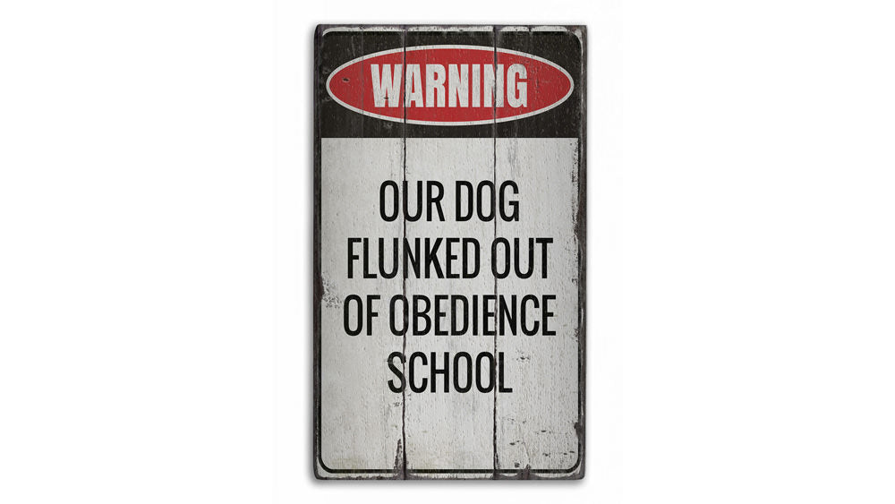 Obedience School Dog Rustic Wood Sign