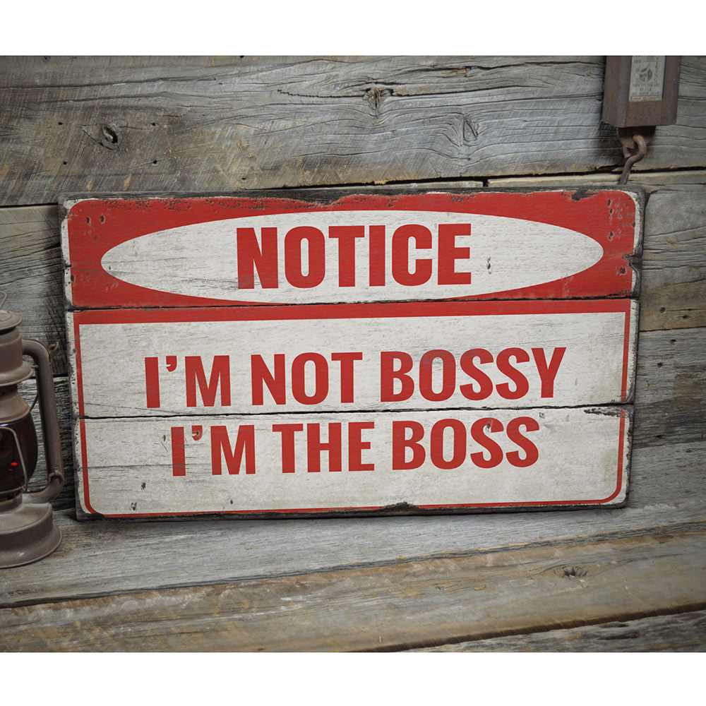 Im the Boss Rustic Wood Sign