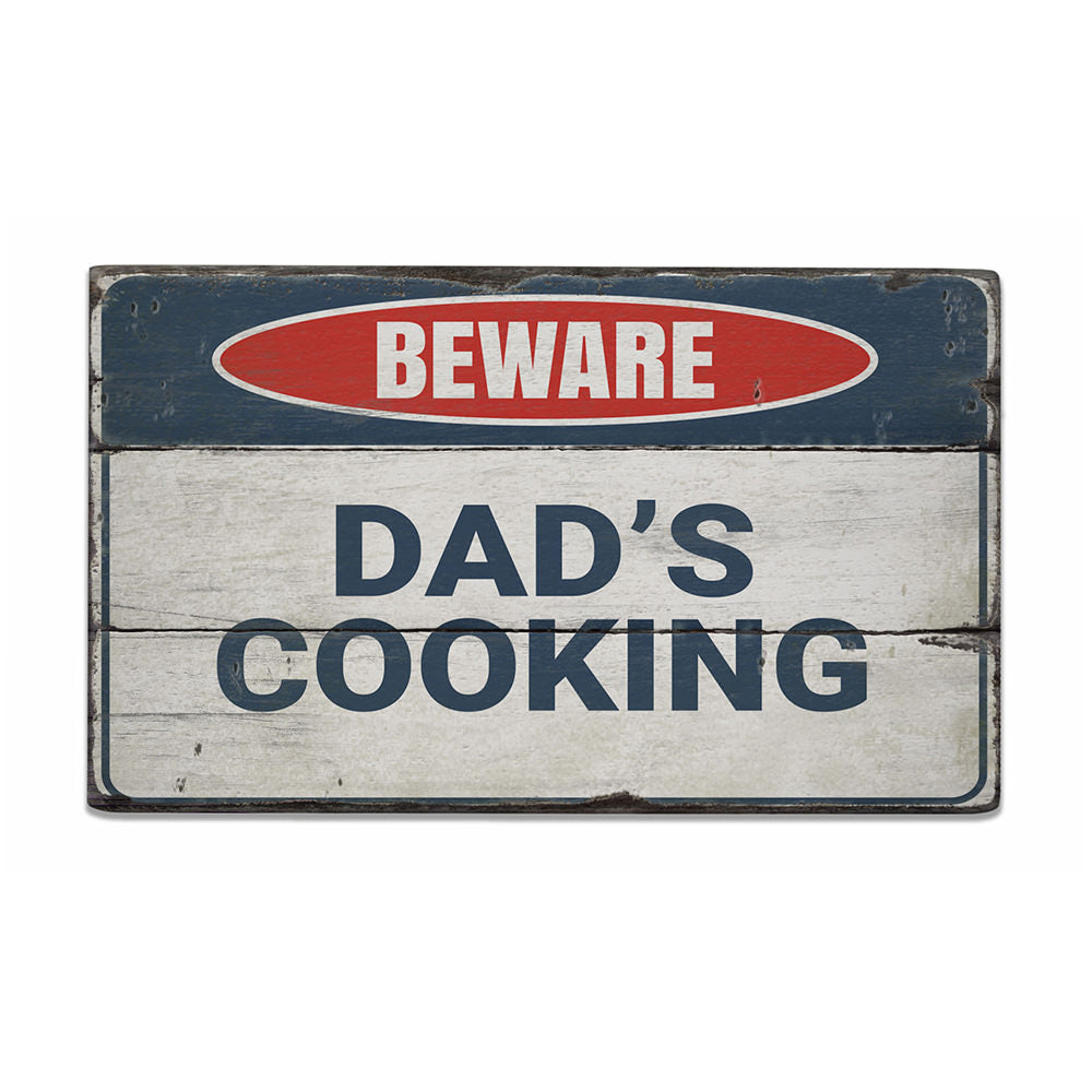 Beware Dad's Cooking Rustic Wood Sign